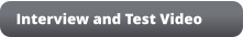 Interview and Test Video