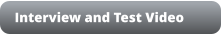 Interview and Test Video