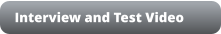 Interview and Test Video